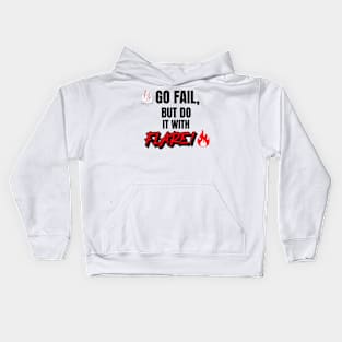 Go Fail, But Do It With Flare Kids Hoodie